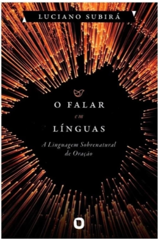 Livro O Falar Em Línguas - Luciano Subirá