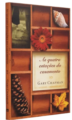 As Quatro Estações Do Casamento - Gary Chapman
