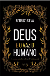 Livro Deus E O Vazio Humano - Rodrigo Silva