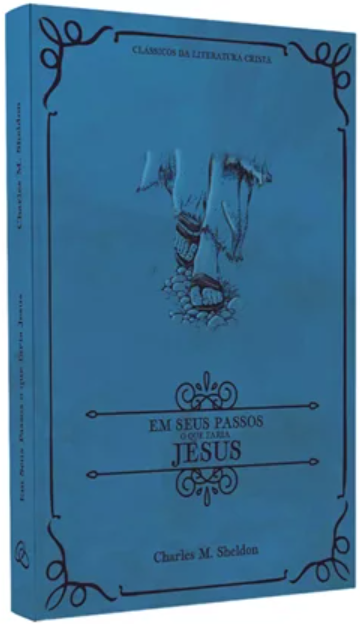 Livro Em Seus Passos O Que Faria Jesus - Charles M. Sheldon