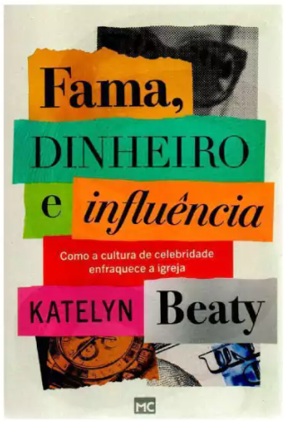 Livro Fama, Dinheiro e Influência - Katelyn Beaty