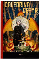 Livro Caledrina Cefyr e a Fonte Perdida - Gabriela Costa