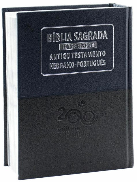 Bíblia Interlinear Hebraico-Português / Grego-Português - Com Tradução Literal, NAA, NTLH Stuttgartensia e Nestle-Aland