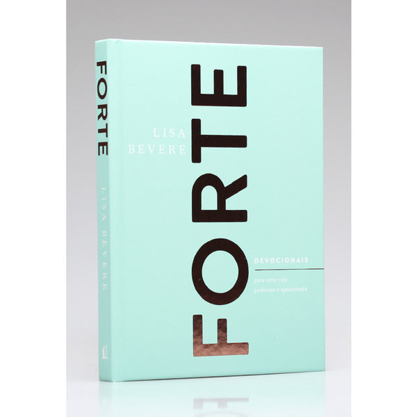 Livro Forte: Devocionais Para Uma Vida Poderosa - Lisa Bevere