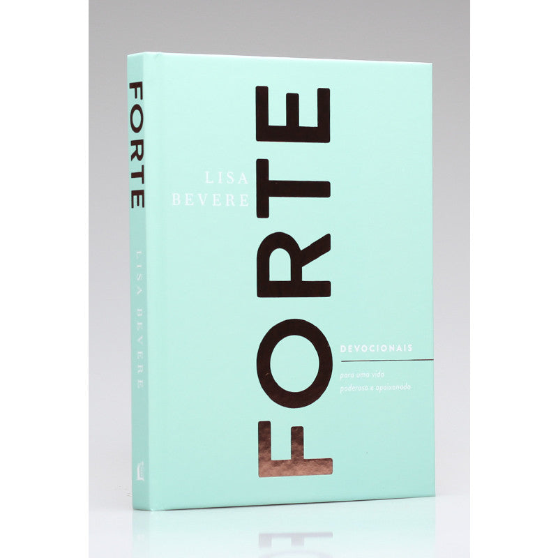 Livro Forte: Devocionais Para Uma Vida Poderosa - Lisa Bevere